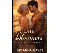 Late Bloomers: A Second Chance at Sin (Older FMC / Silver Erotica)