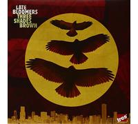 Late Bloomers - Three Shades Brown [Vinilo]