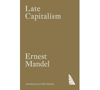 Late Capitalism (Verso Classics)