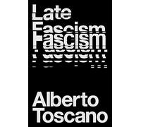 Late fascism: race, capitalism and the politics of crisis