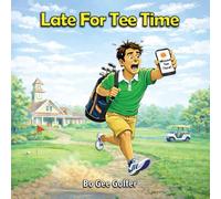 Late For Tee Time (Maladies of the golf course)