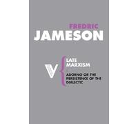 Late Marxism: Adorno, Or, The Persistence of the Dialectic: 18 (Radical Thinkers Set 02)