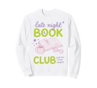 Late Night Book Club Bookworm Reading Just One More Chapter Sudadera
