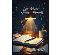 Late Night Genius Moments: Notebook | Meaningful Gift - Themed Diary, Journal | 6" x 9" (15.24 x 22.86 cm) | 200 Lined Pages | A Fun and Unique Diary Gift for Someone Special or for Yourself