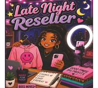 Late Night Reseller Coloring Book for Women: Cozy and Fun Coloring Pages Featuring Thrifting, Live Selling, Packing Orders, and Reseller Life (The Reseller Life Collection)
