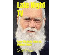 Late Night TV: From The Early Years to Modern Times