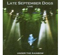 Late September Dogs - Under the Rainbow