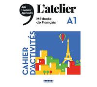 L'atelier. A1. Cahier. Per le Scuole superiori. Con CD-Audio: Cahier d'activités - 9782278092291