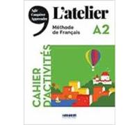 Latelier A2 Cahier+cd (2º Bachillerato)