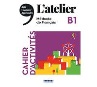 L'ATELIER B1 CAHIER+CD: Cahier d'activités