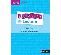 L'Atelier de lecture CM2: Cahier d'entraînement