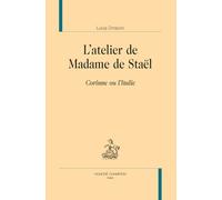 L'atelier de Madame de Staël: Corinne ou l'Italie (Tournant des Lumières)