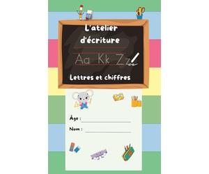 L'Atelier des Écritures: Lettres et chiffrés