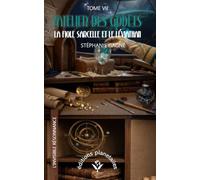 L'ATELIER DES GODETS - TOME VII: LA FIOLE SARCELLE ET LE LÉVIATHAN (L'INVISIBLE RÉSONANCE)
