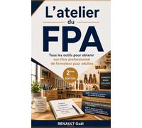 L'Atelier du F.P.A: Tous les outils pour obtenir son titre professionnel de formateur pour adultes