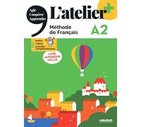 L'atelier. Méthode de Français. A2. Livre. Avec Livre numérique. Per le Scuole superiori. Con didierfle.app: Méthode de français, livre numérique inclus
