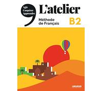 L'atelier. Niveau B2. Per le Scuole superiori. Con e-book: Méthode de français - 9782278094714