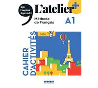 L'ATELIER PLUS A1 CAHIER + APP 2 BACH 2023: Cahier d'activités