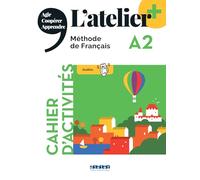 L'ATELIER PLUS A2 CAHIER + APP 2 BACH 2023: Cahier d'activités