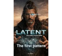 LATENT - The reality prompt shifter: The first pattern