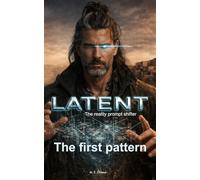 LATENT - The reality prompt shifter: The first pattern