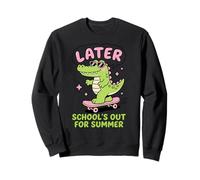 Later Gator School's out for Summer Last Day of School Sudadera