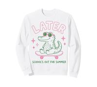 Later Gator School's out for Summer Last Day of School Sudadera