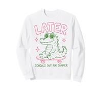 Later Gator School's out for Summer Last Day of School Sudadera