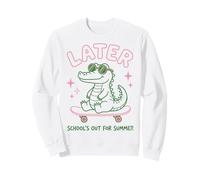 Later Gator School's out for Summer Last Day of School Sudadera