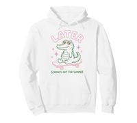 Later Gator School's out for Summer Last Day of School Sudadera con Capucha