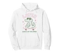 Later Gator School's out for Summer Last Day of School Sudadera con Capucha