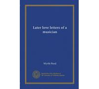 Later love letters of a musician