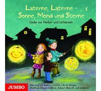 Laterne, Laterne - Sonne, Mond und Sterne: Lieder zur Herbst- und Lichterzeit