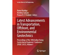 Latest Advancements in Transportation, Offshore, and Environmental Geotechnics: Proceedings of the 10th Indian Young Geotechnical Engineers' ... I (Lecture Notes in Civil Engineering, 834)