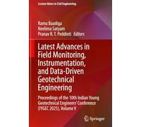 Latest Advances in Field Monitoring, Instrumentation, and Data-Driven Geotechnical Engineering: Proceedings of the 10th Indian Young Geotechnical ... 838 (Lecture Notes in Civil Engineering, 838)