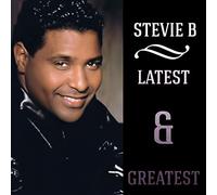 Stevie B - Latest & Greatest