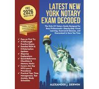 LATEST NEW YORK NOTARY EXAM DECODED: Pass on First Try with Stepwise Explanations, Practice Tests with Answer Keys + Q&A Practice, RON & E-Notarization Updates & Study Plans-for Busy Professionals
