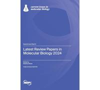 Latest Review Papers in Molecular Biology 2024