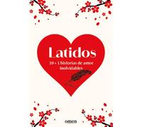 Latidos: 10 + 1 historias de amor inolvidables (FICCION / ANTOLOGIA)