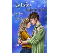 Latidos bajo mi piel (Bilogía vivir)