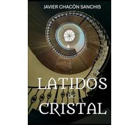 LATIDOS DE CRISTAL (GUARDIANES DE LA CÚPULA)
