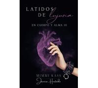 Latidos de lujuria: 3 (En cuerpo y alma)