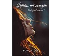 Latidos del corazón (Bilogía corazón)