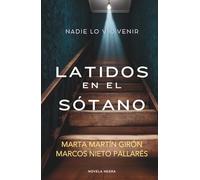 Latidos en el sótano: Una novela negra adictiva de suspense