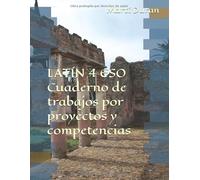 Latín 4 ESO Cuaderno de trabajos por proyectos y competencias