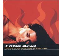 Latin Acid - Looking at the Latin Side of Acid Jazz
