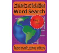 Latin America And the Caribbean Word Search: Puzzles for adults, seniors, and teens