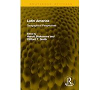Latin America: Geographical Perspectives (Routledge Revivals)