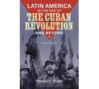 Latin America in the Era of the Cuban Revolution and Beyond