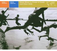 LATIN AMERICA South America: Black Music in Praise of Oxala and Other Gods by LATIN AMERICA South America: Black Music in Praise of Oxala and Other Gods (2003-09-08)